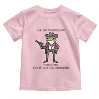 Cowboy Frog Meme Toddler T Shirt Funny Me No Problemo Narrator - Wonder Print Shop