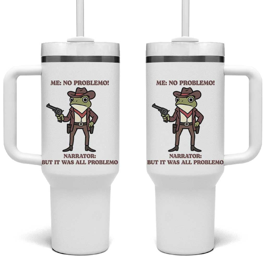 Cowboy Frog Meme Tumbler With Handle Funny Me No Problemo Narrator - Wonder Print Shop