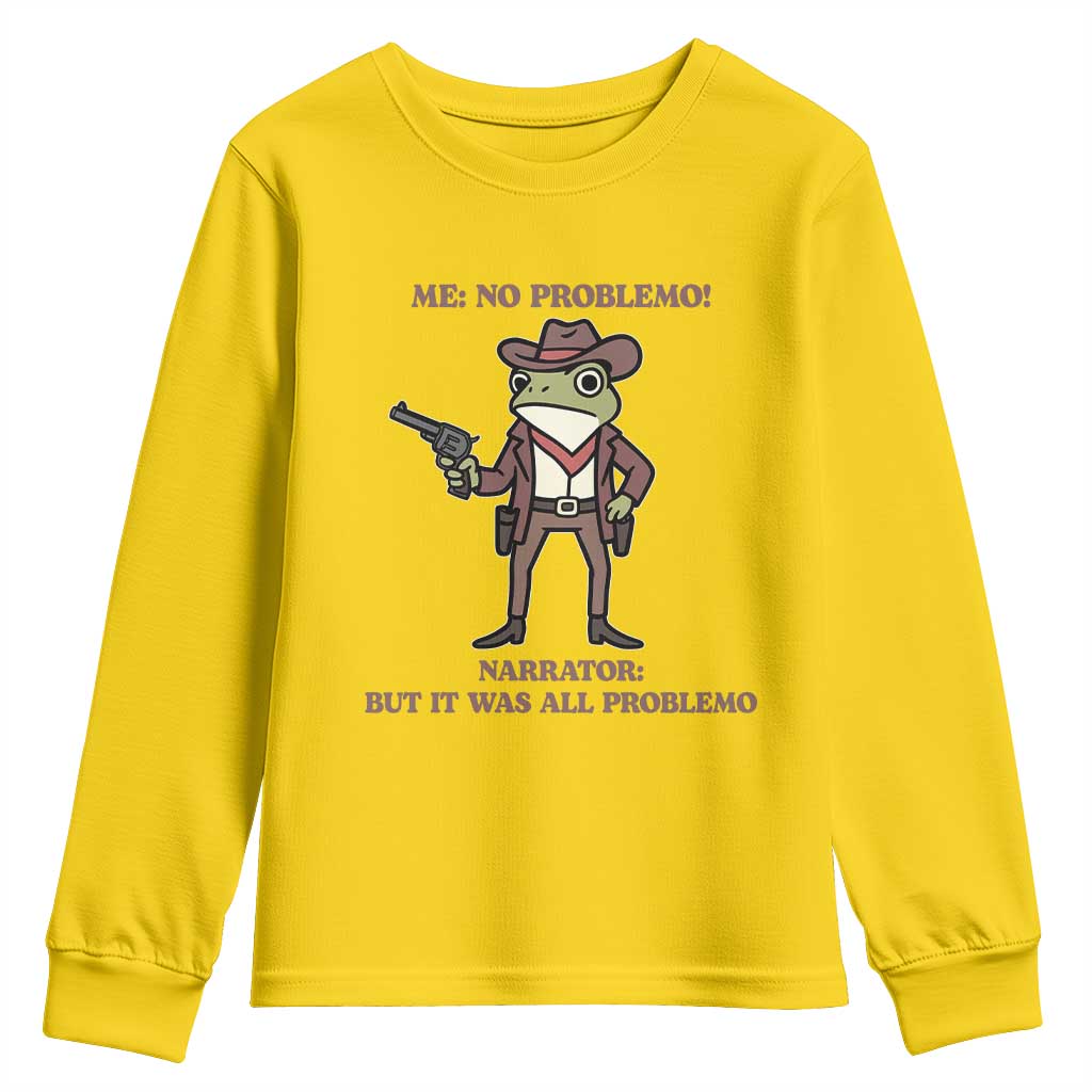 Cowboy Frog Meme Youth Sweatshirt Funny Me No Problemo Narrator - Wonder Print Shop
