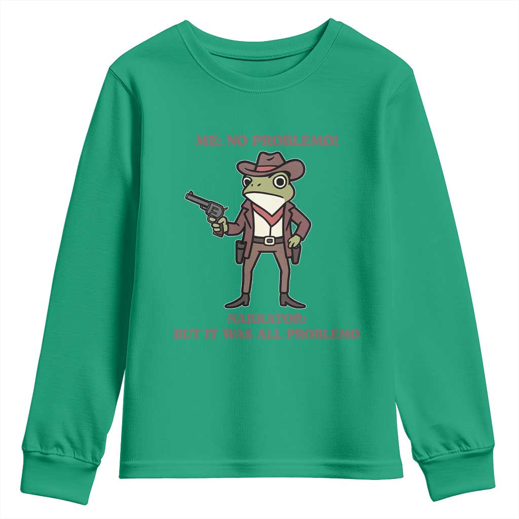 Cowboy Frog Meme Youth Sweatshirt Funny Me No Problemo Narrator - Wonder Print Shop