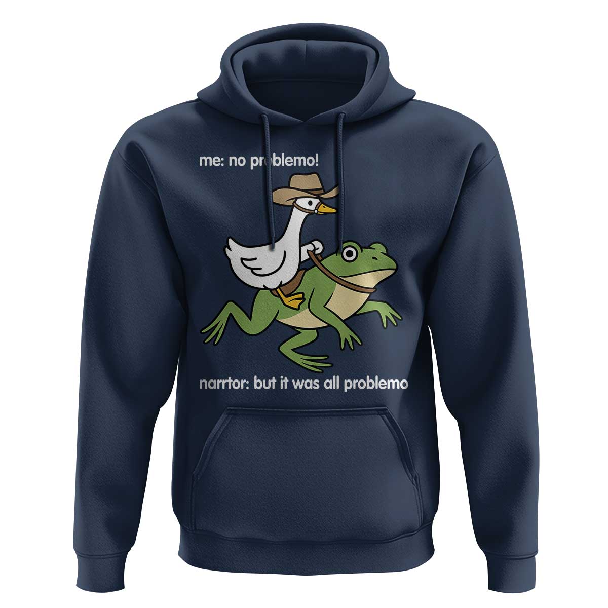 Cowboy Goose Meme Hoodie Funny Frog Me No Problemo Narrator - Wonder Print Shop