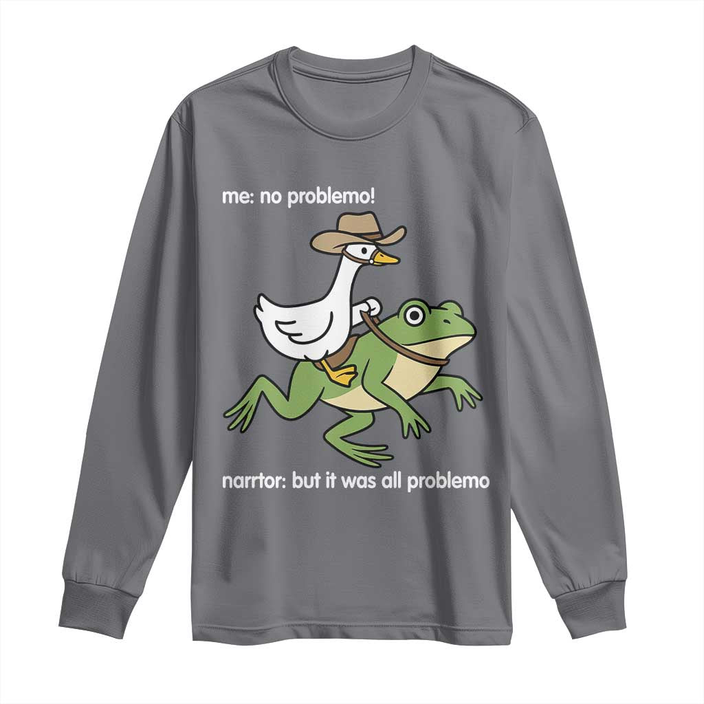 Cowboy Goose Meme Long Sleeve Shirt Funny Frog Me No Problemo Narrator - Wonder Print Shop