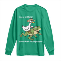 Cowboy Goose Meme Long Sleeve Shirt Funny Frog Me No Problemo Narrator - Wonder Print Shop
