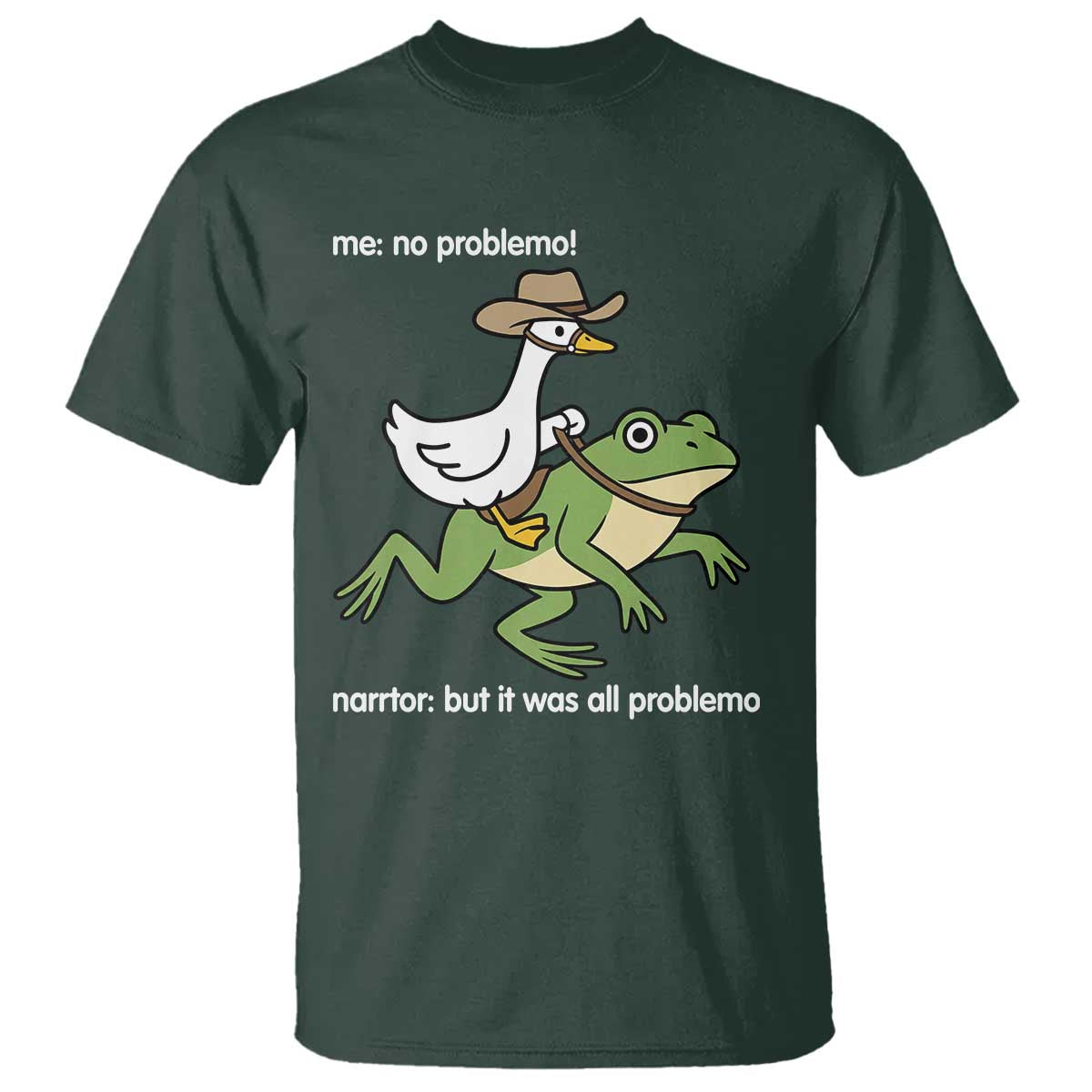 Cowboy Goose Meme T Shirt Funny Frog Me No Problemo Narrator - Wonder Print Shop