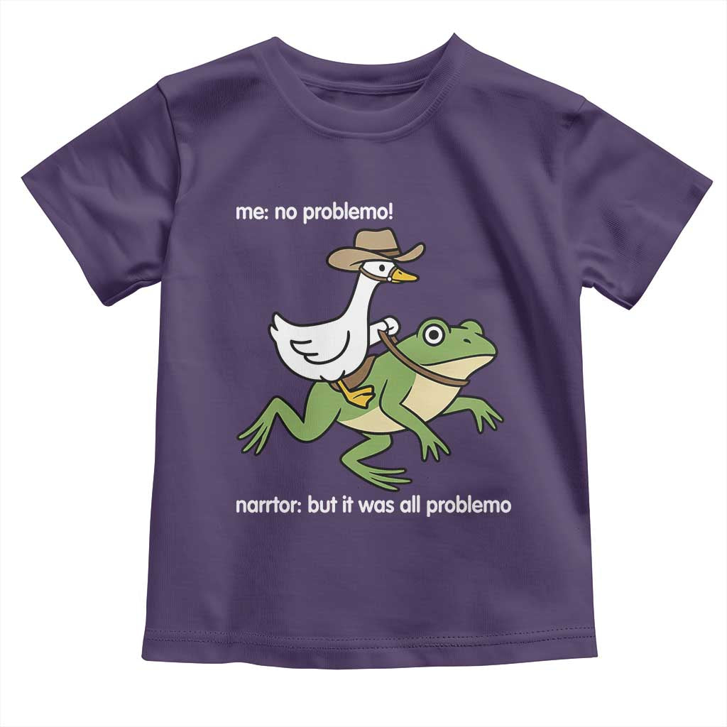Cowboy Goose Meme Toddler T Shirt Funny Frog Me No Problemo Narrator - Wonder Print Shop