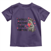 Funny Groundhog Valentines Toddler T Shirt I Would Pretend To Die For You - Wonder Print Shop