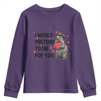 Funny Groundhog Valentines Youth Sweatshirt I Would Pretend To Die For You - Wonder Print Shop
