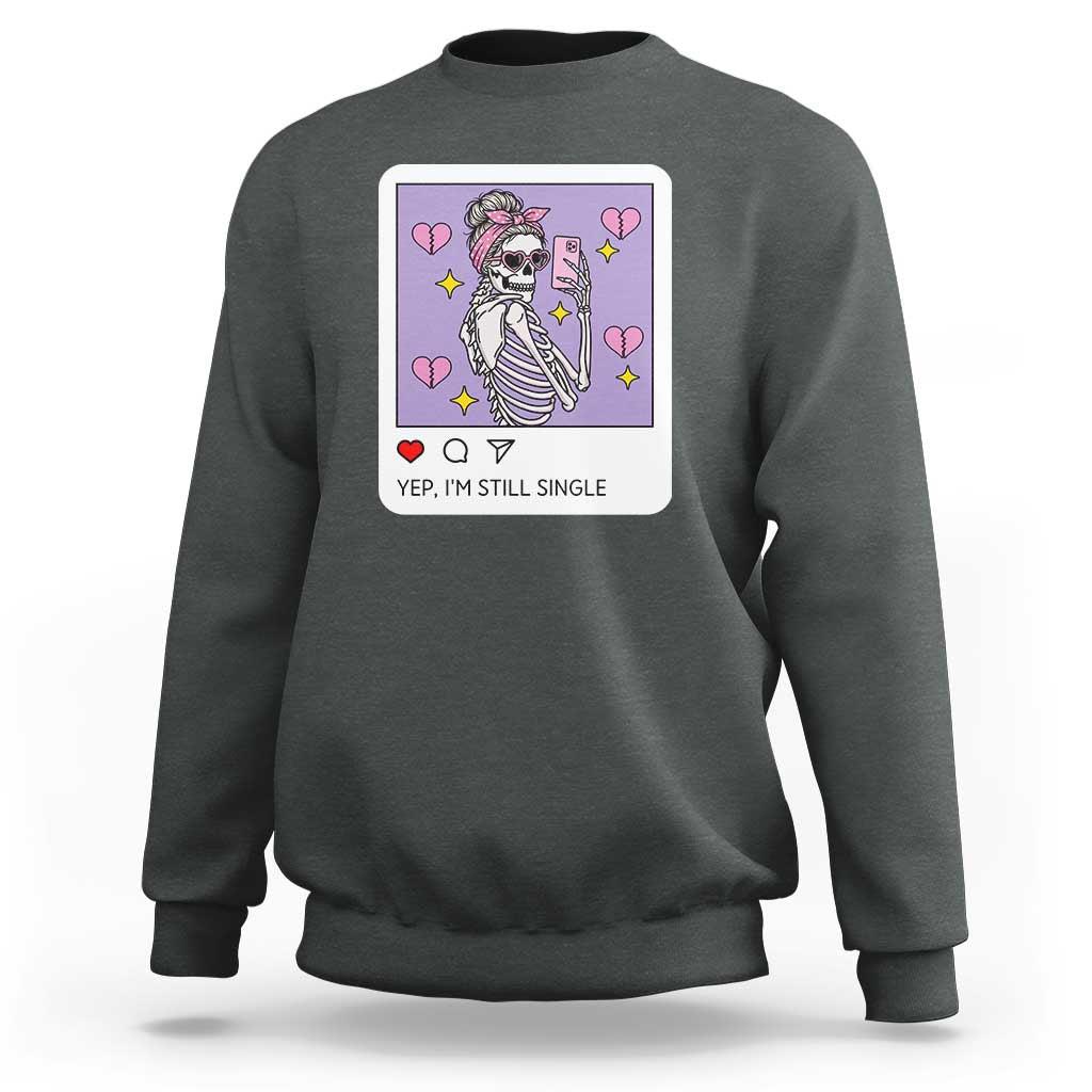 Anti Valentine Sweatshirt Funny Skeleton Selfie Meme - Wonder Print Shop