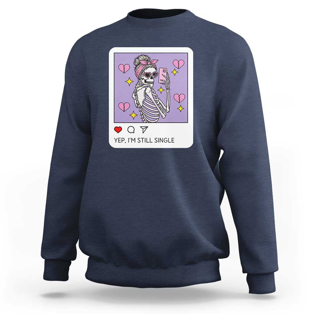 Anti Valentine Sweatshirt Funny Skeleton Selfie Meme - Wonder Print Shop