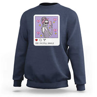 Anti Valentine Sweatshirt Funny Skeleton Selfie Meme - Wonder Print Shop