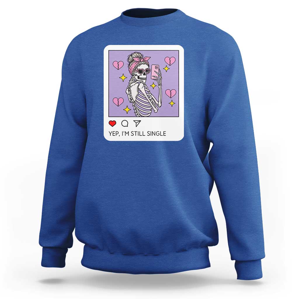 Anti Valentine Sweatshirt Funny Skeleton Selfie Meme - Wonder Print Shop