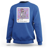 Anti Valentine Sweatshirt Funny Skeleton Selfie Meme - Wonder Print Shop