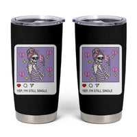 Anti Valentine Tumbler Cup Funny Skeleton Selfie Meme - Wonder Print Shop