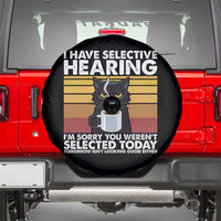 Funny Black Cat Meme Spare Tire Cover I Have Selective Hearing You Were Not Selected Today - Wonder Print Shop