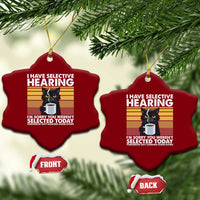 Funny Black Cat Meme Ceramic Ornament I Have Selective Hearing You Were Not Selected Today - Wonder Print Shop