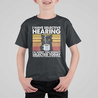 Funny Black Cat Meme T Shirt For Kid I Have Selective Hearing You Were Not Selected Today - Wonder Print Shop