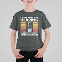 Funny Black Cat Meme T Shirt For Kid I Have Selective Hearing You Were Not Selected Today - Wonder Print Shop