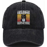 Funny Black Cat Meme Washed Cotton Baseball Cap I Have Selective Hearing You Were Not Selected Today