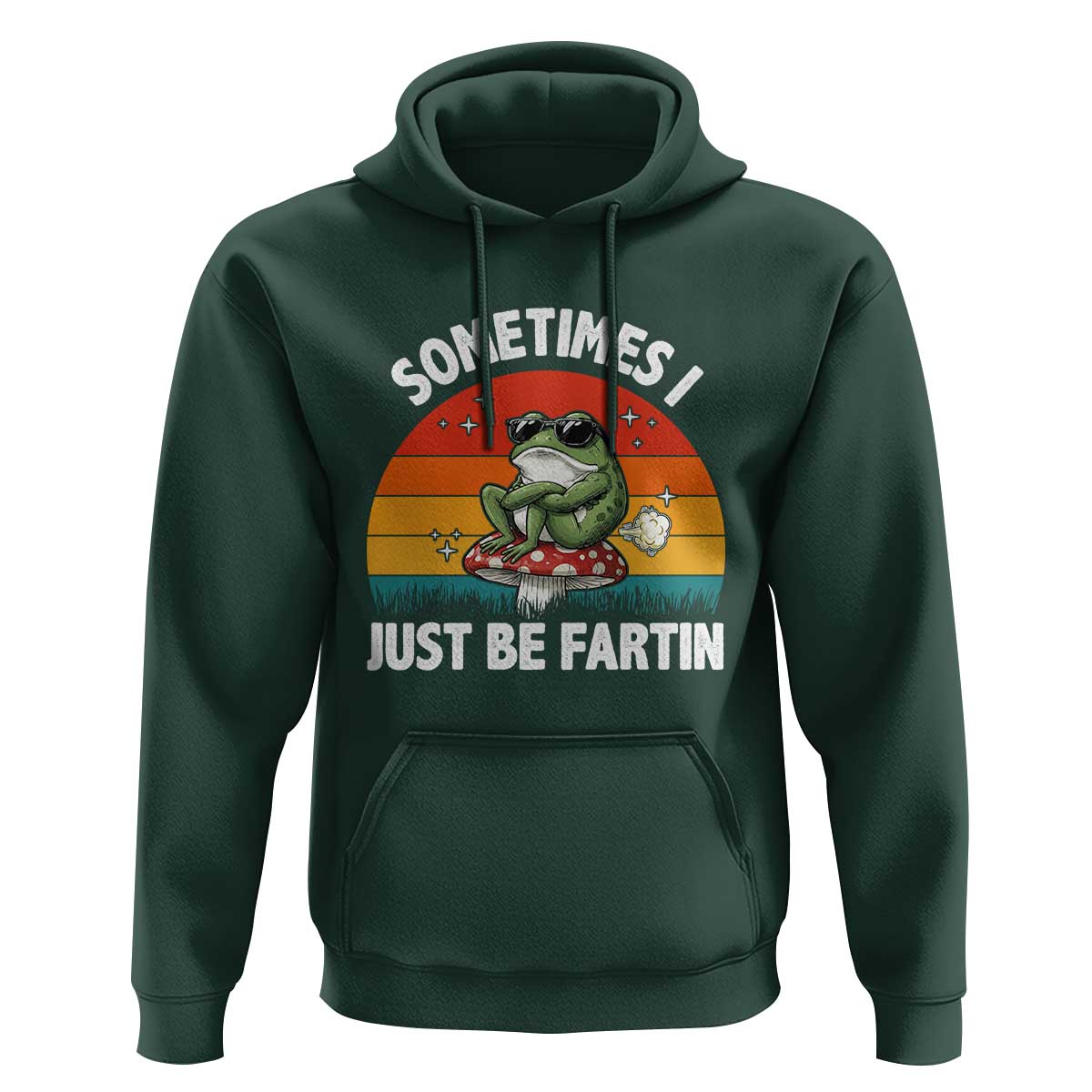 Funny Frog Meme Hoodie Sometimes I Just Be Fartin - Wonder Print Shop
