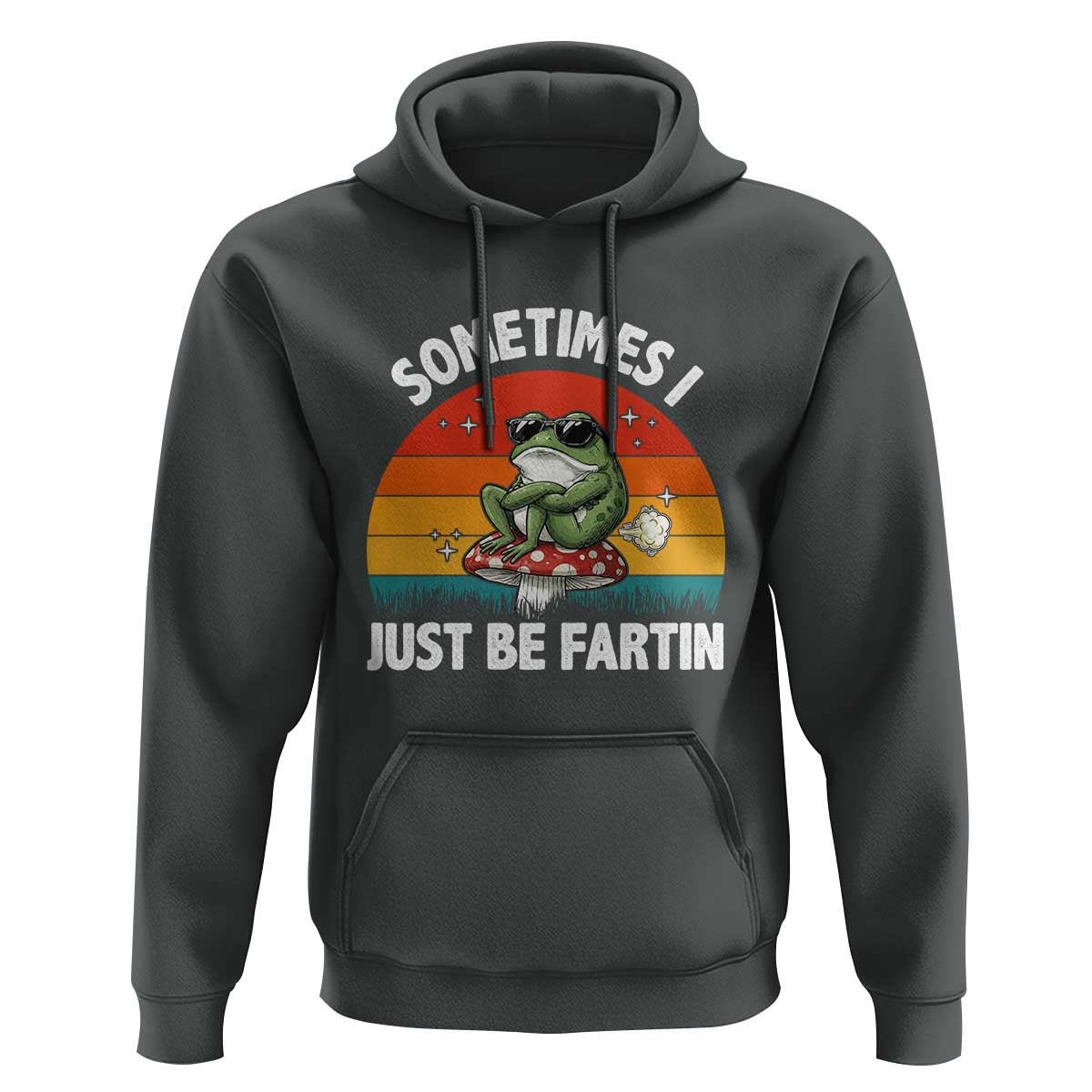Funny Frog Meme Hoodie Sometimes I Just Be Fartin - Wonder Print Shop