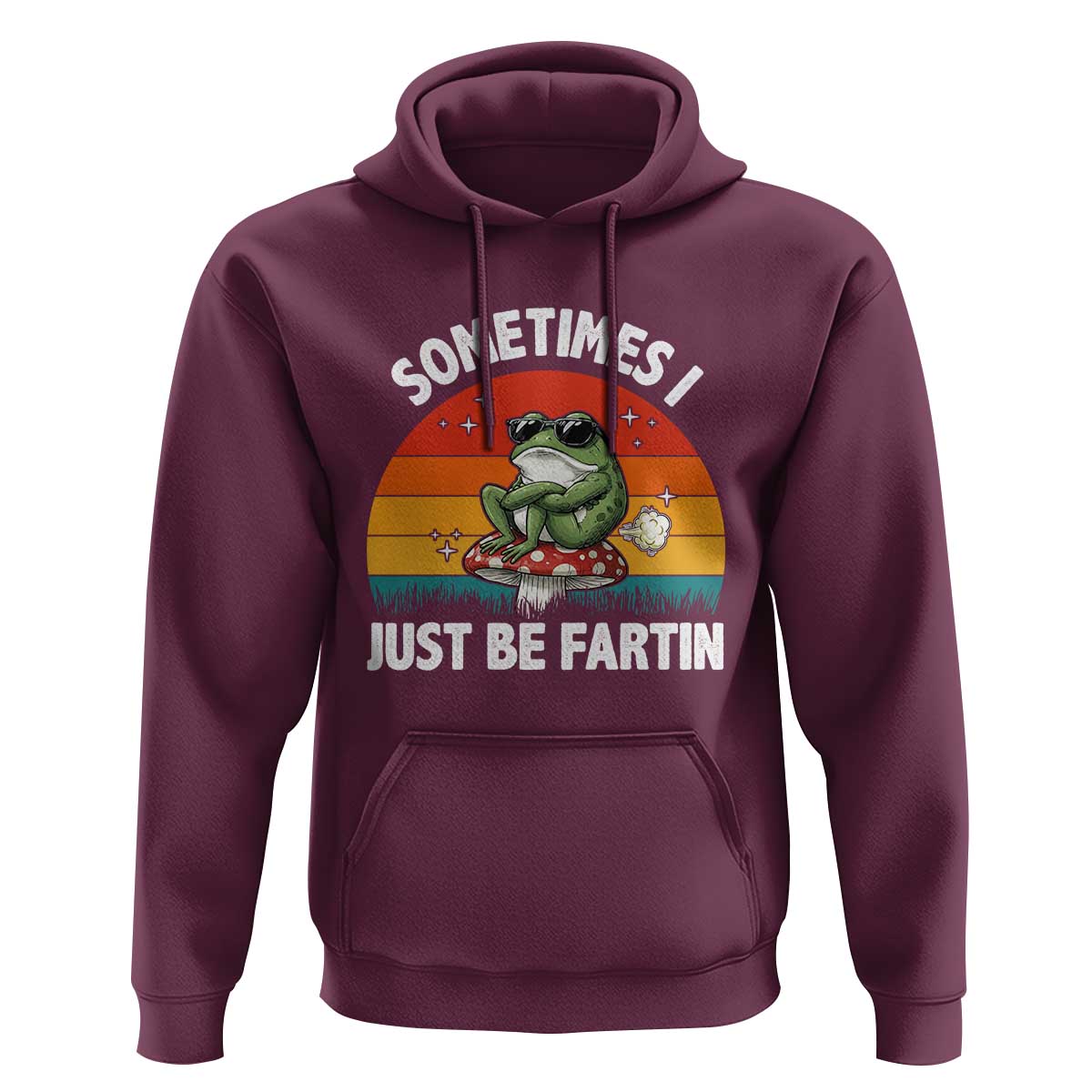 Funny Frog Meme Hoodie Sometimes I Just Be Fartin - Wonder Print Shop