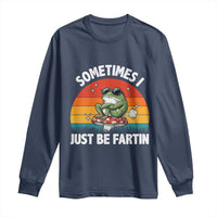 Funny Frog Meme Long Sleeve Shirt Sometimes I Just Be Fartin - Wonder Print Shop