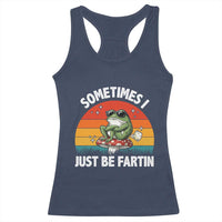 Funny Frog Meme Racerback Tank Top Sometimes I Just Be Fartin - Wonder Print Shop