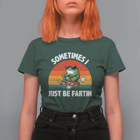 Funny Frog Meme T Shirt For Women Sometimes I Just Be Fartin - Wonder Print Shop