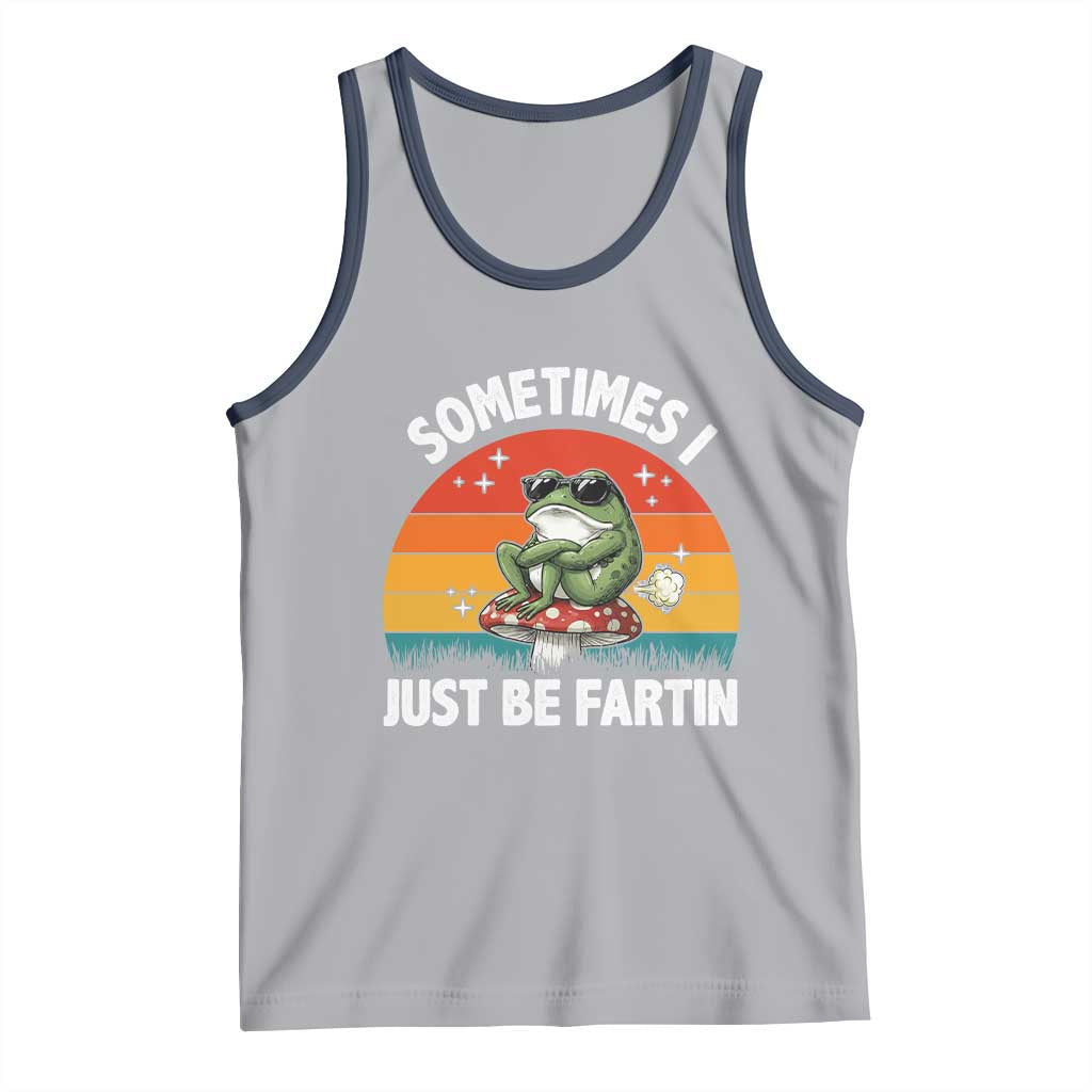 Funny Frog Meme Tank Top Sometimes I Just Be Fartin - Wonder Print Shop