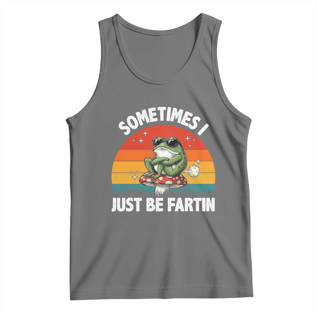 Funny Frog Meme Tank Top Sometimes I Just Be Fartin - Wonder Print Shop