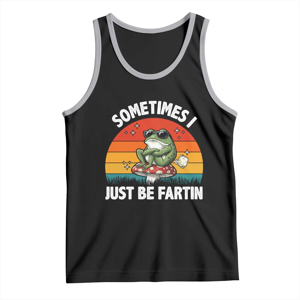 Funny Frog Meme Tank Top Sometimes I Just Be Fartin - Wonder Print Shop