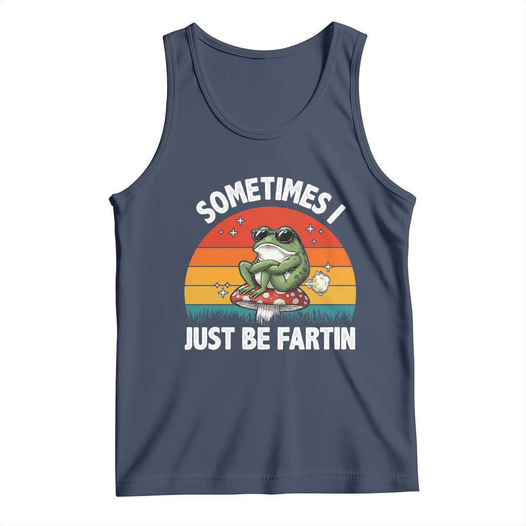 Funny Frog Meme Tank Top Sometimes I Just Be Fartin - Wonder Print Shop