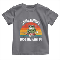 Funny Frog Meme Toddler T Shirt Sometimes I Just Be Fartin - Wonder Print Shop