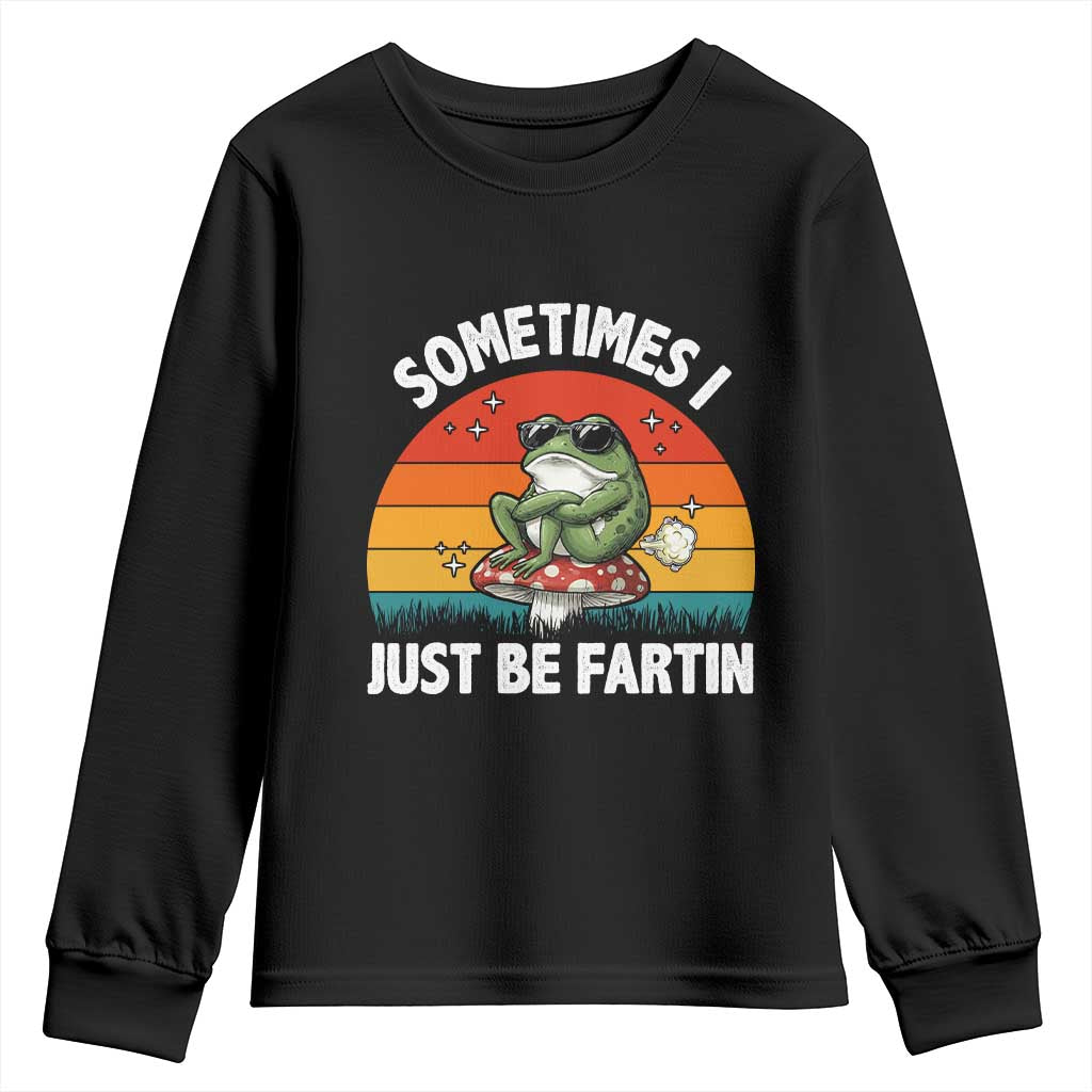 Funny Frog Meme Youth Sweatshirt Sometimes I Just Be Fartin - Wonder Print Shop