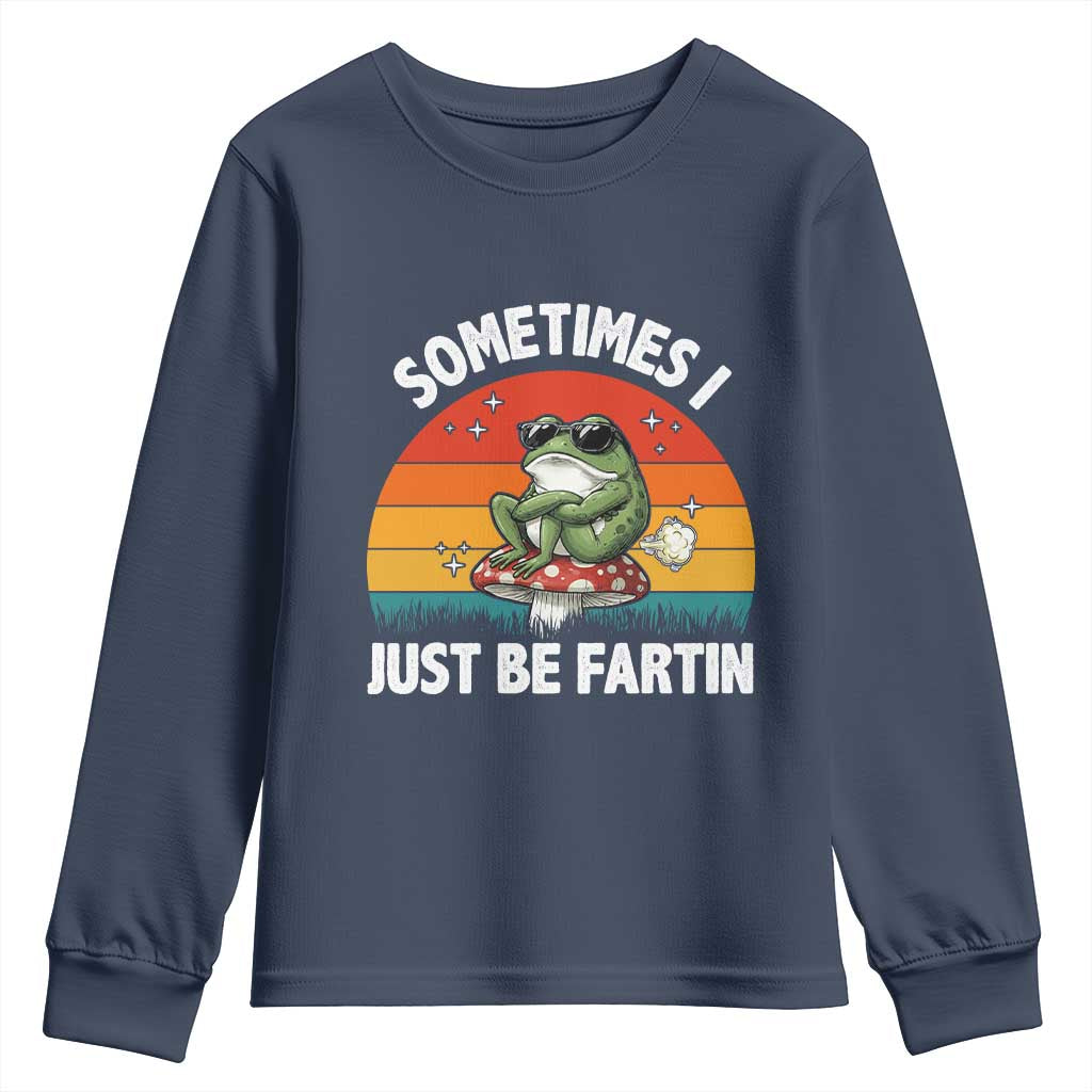 Funny Frog Meme Youth Sweatshirt Sometimes I Just Be Fartin - Wonder Print Shop