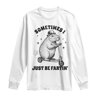 Funny Groundhog Scooter Long Sleeve Shirt Sometimes I Just Be Fartin - Wonder Print Shop