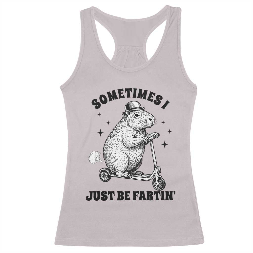 Funny Groundhog Scooter Racerback Tank Top Sometimes I Just Be Fartin - Wonder Print Shop
