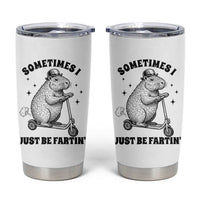 Funny Groundhog Scooter Tumbler Cup Sometimes I Just Be Fartin - Wonder Print Shop