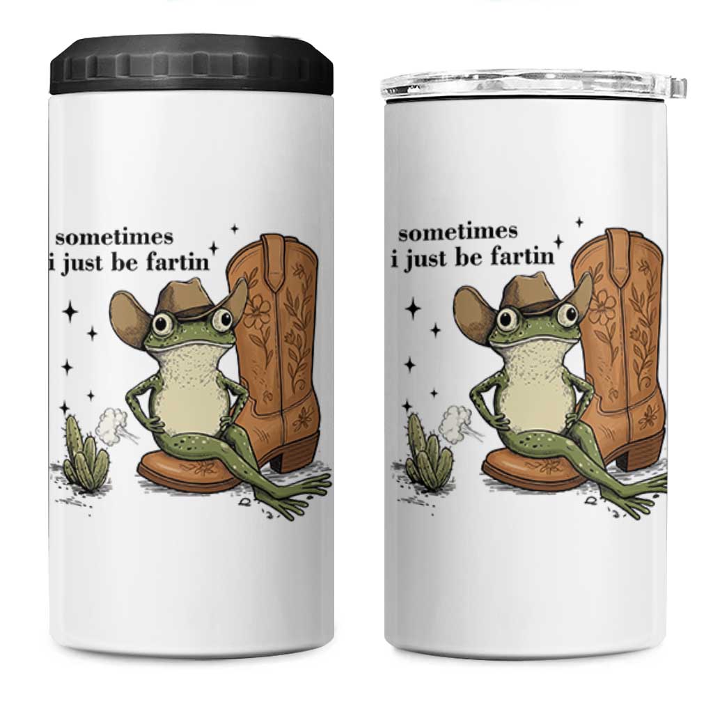 Funny Cowboy Frog 4 in 1 Can Cooler Tumbler Sometimes I Just Be Fartin - Wonder Print Shop