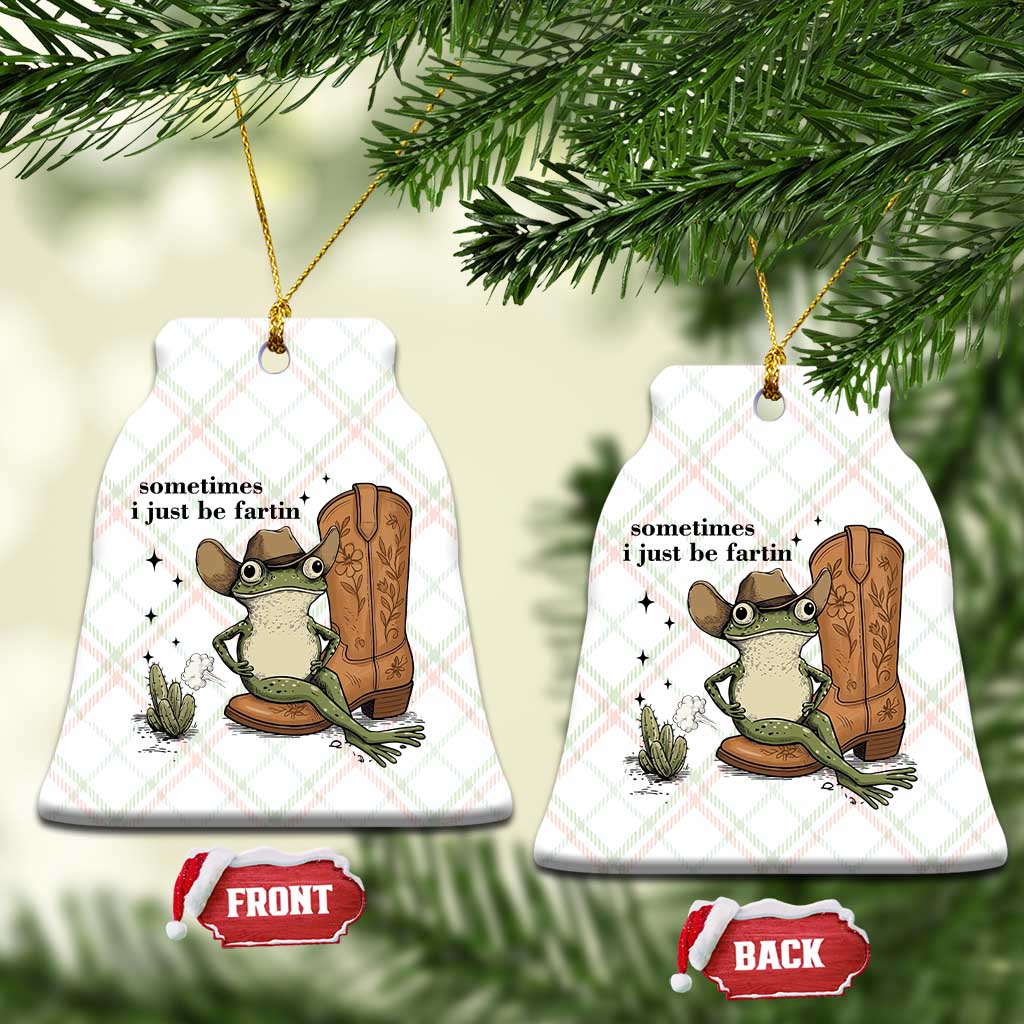 Funny Cowboy Frog Ceramic Ornament Sometimes I Just Be Fartin - Wonder Print Shop
