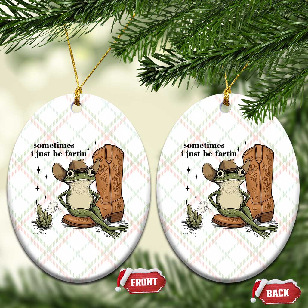 Funny Cowboy Frog Ceramic Ornament Sometimes I Just Be Fartin - Wonder Print Shop