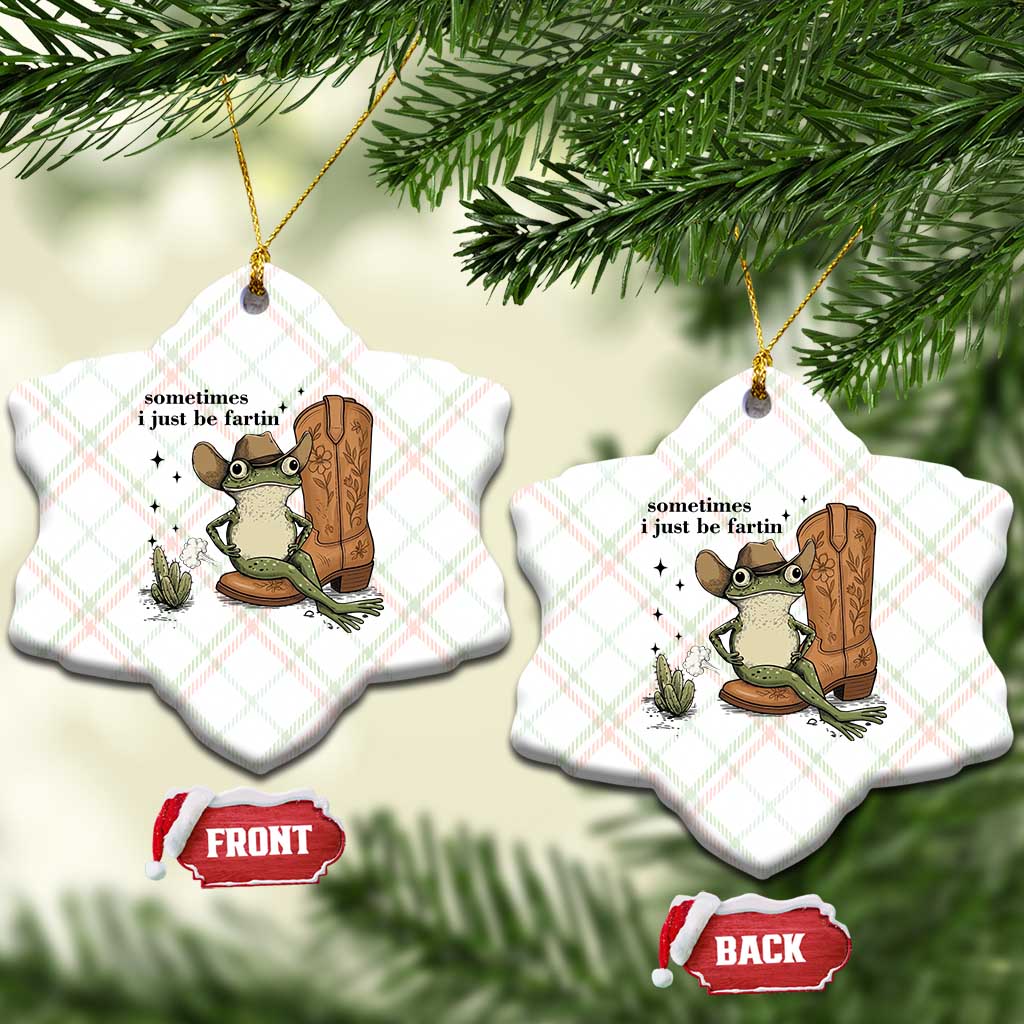 Funny Cowboy Frog Ceramic Ornament Sometimes I Just Be Fartin - Wonder Print Shop
