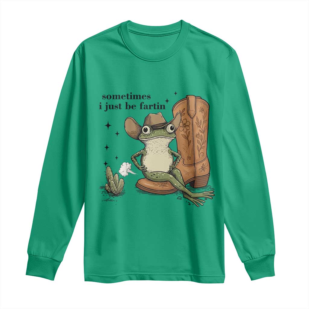 Funny Cowboy Frog Long Sleeve Shirt Sometimes I Just Be Fartin - Wonder Print Shop