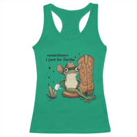 Funny Cowboy Frog Racerback Tank Top Sometimes I Just Be Fartin - Wonder Print Shop