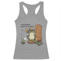Funny Cowboy Frog Racerback Tank Top Sometimes I Just Be Fartin - Wonder Print Shop