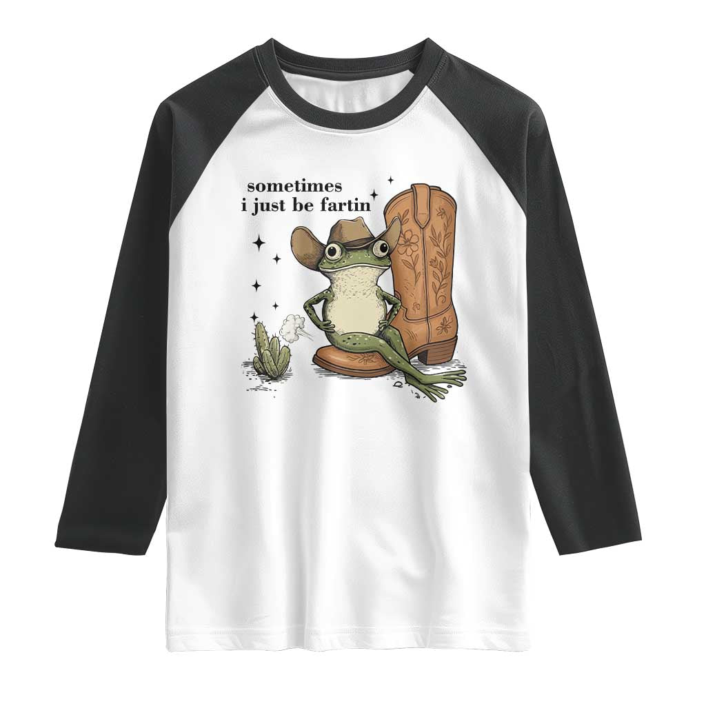 Funny Cowboy Frog Raglan Shirt Sometimes I Just Be Fartin - Wonder Print Shop
