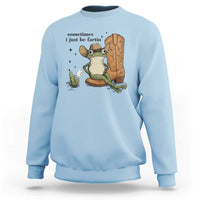 Funny Cowboy Frog Sweatshirt Sometimes I Just Be Fartin - Wonder Print Shop