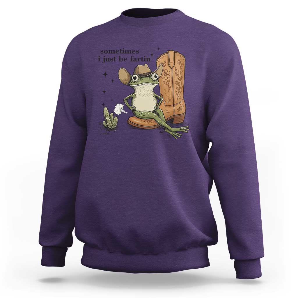 Funny Cowboy Frog Sweatshirt Sometimes I Just Be Fartin - Wonder Print Shop