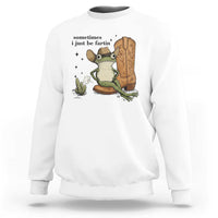 Funny Cowboy Frog Sweatshirt Sometimes I Just Be Fartin - Wonder Print Shop