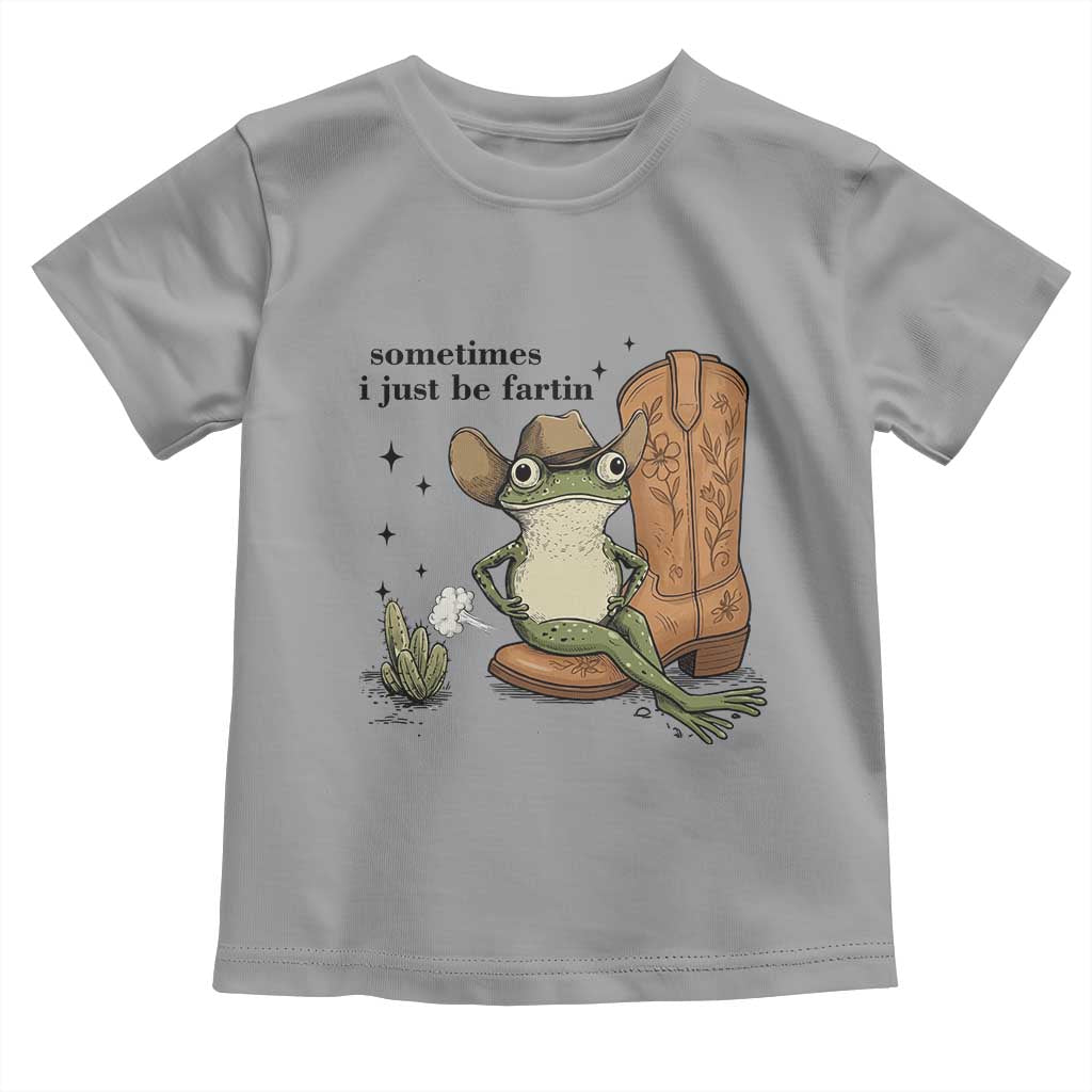 Funny Cowboy Frog Toddler T Shirt Sometimes I Just Be Fartin - Wonder Print Shop